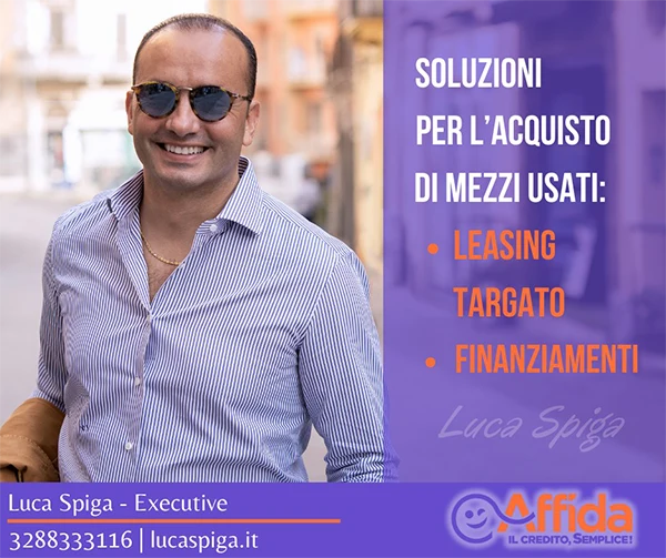 Luca Spiga - Soluzioni per l'acquisto di mezzi usati - Leasing targato e finanziamenti